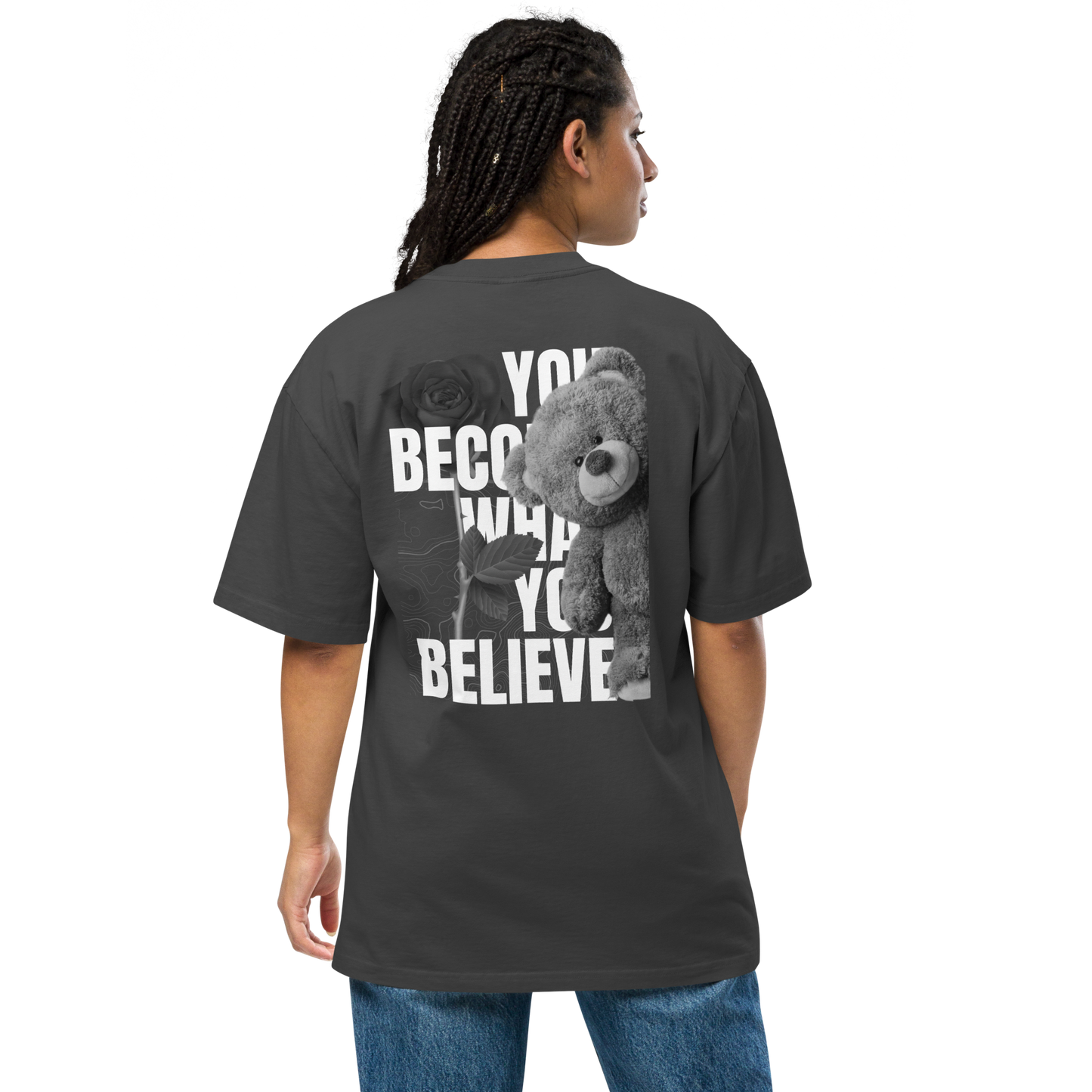 “You Become What You Believe” Teddy Bear Graphic Oversized faded t-shirt