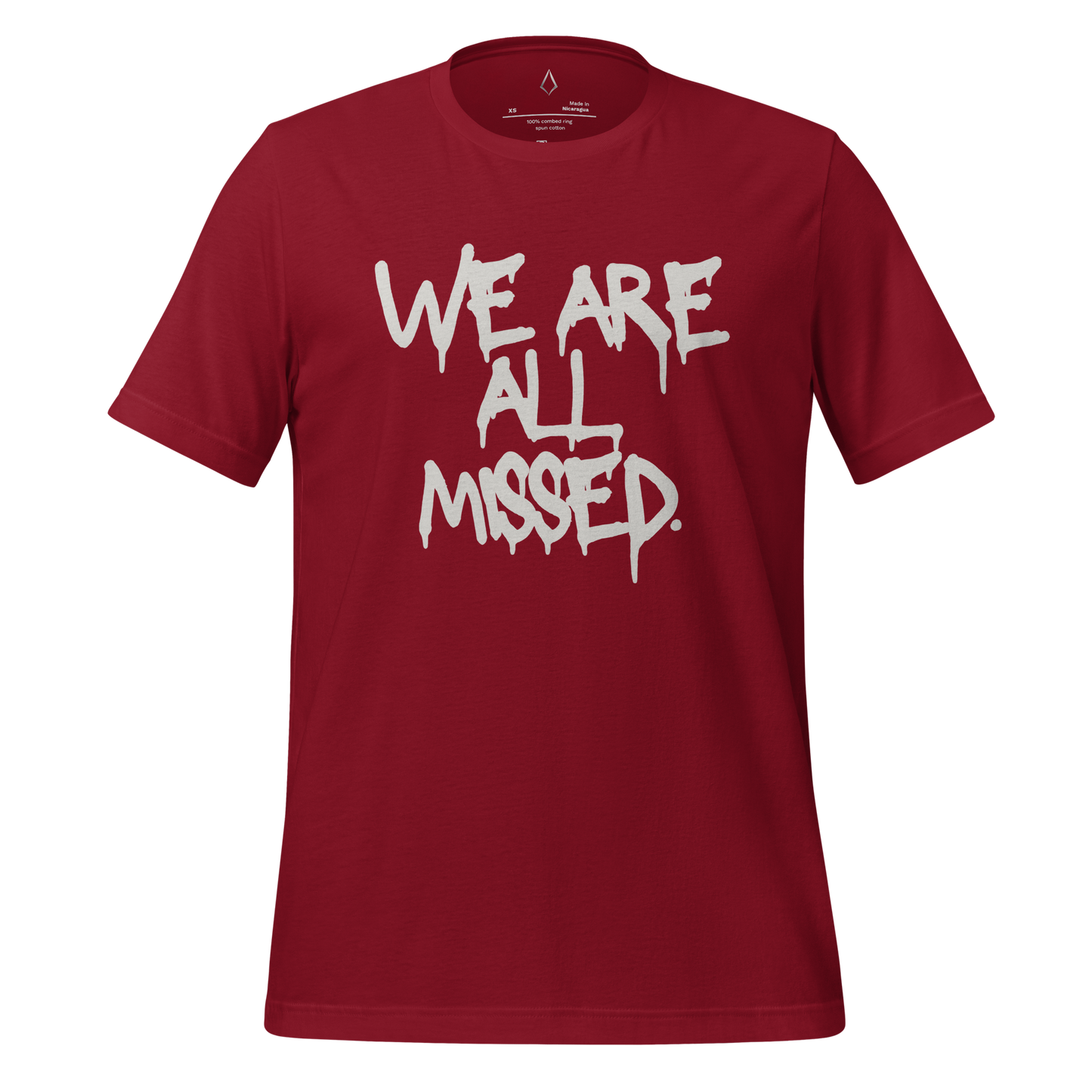 We Are All Missed Unisex t-shirt