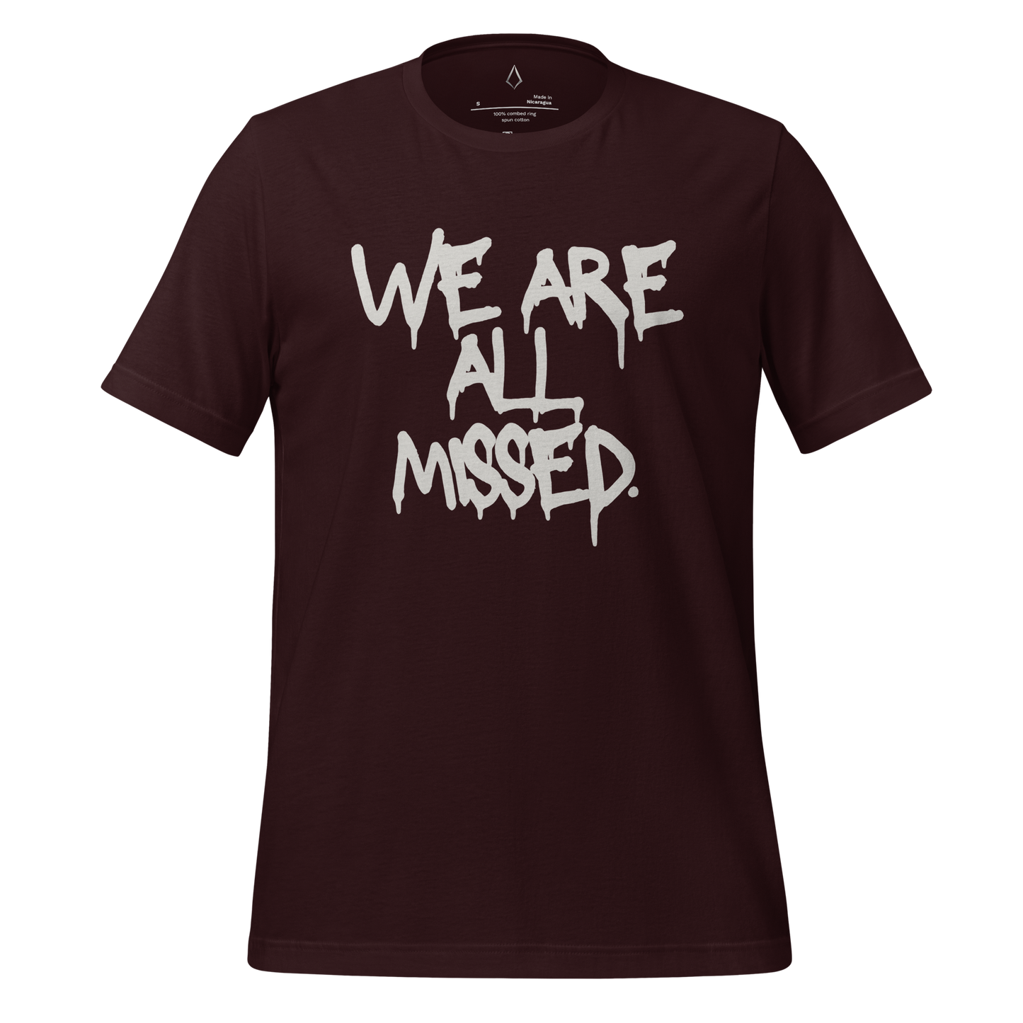 We Are All Missed Unisex t-shirt
