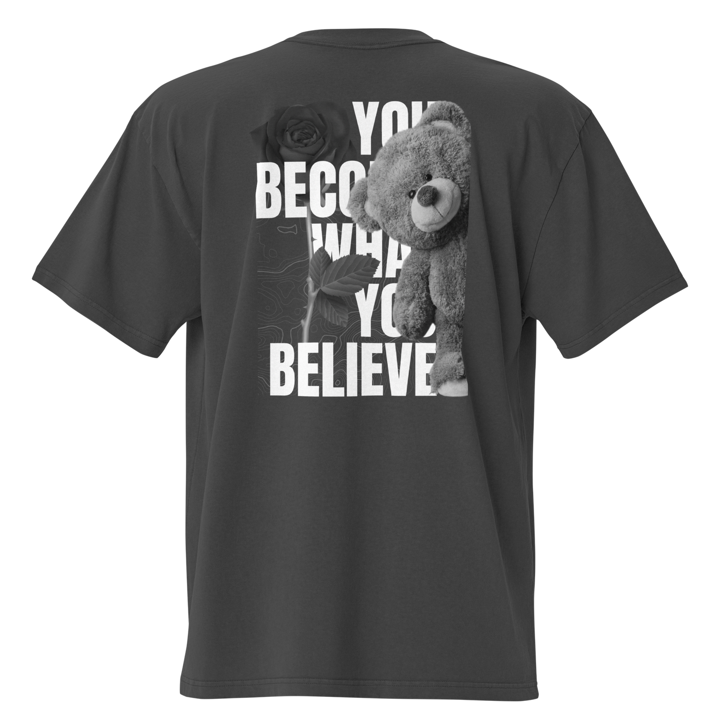 “You Become What You Believe” Teddy Bear Graphic Oversized faded t-shirt