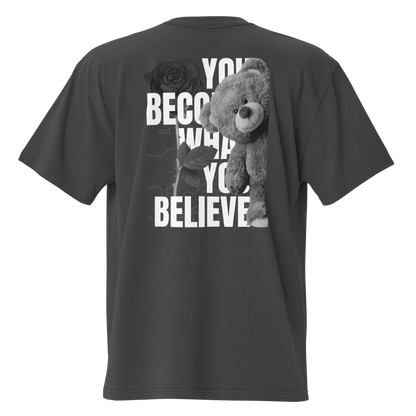 “You Become What You Believe” Teddy Bear Graphic Oversized faded t-shirt